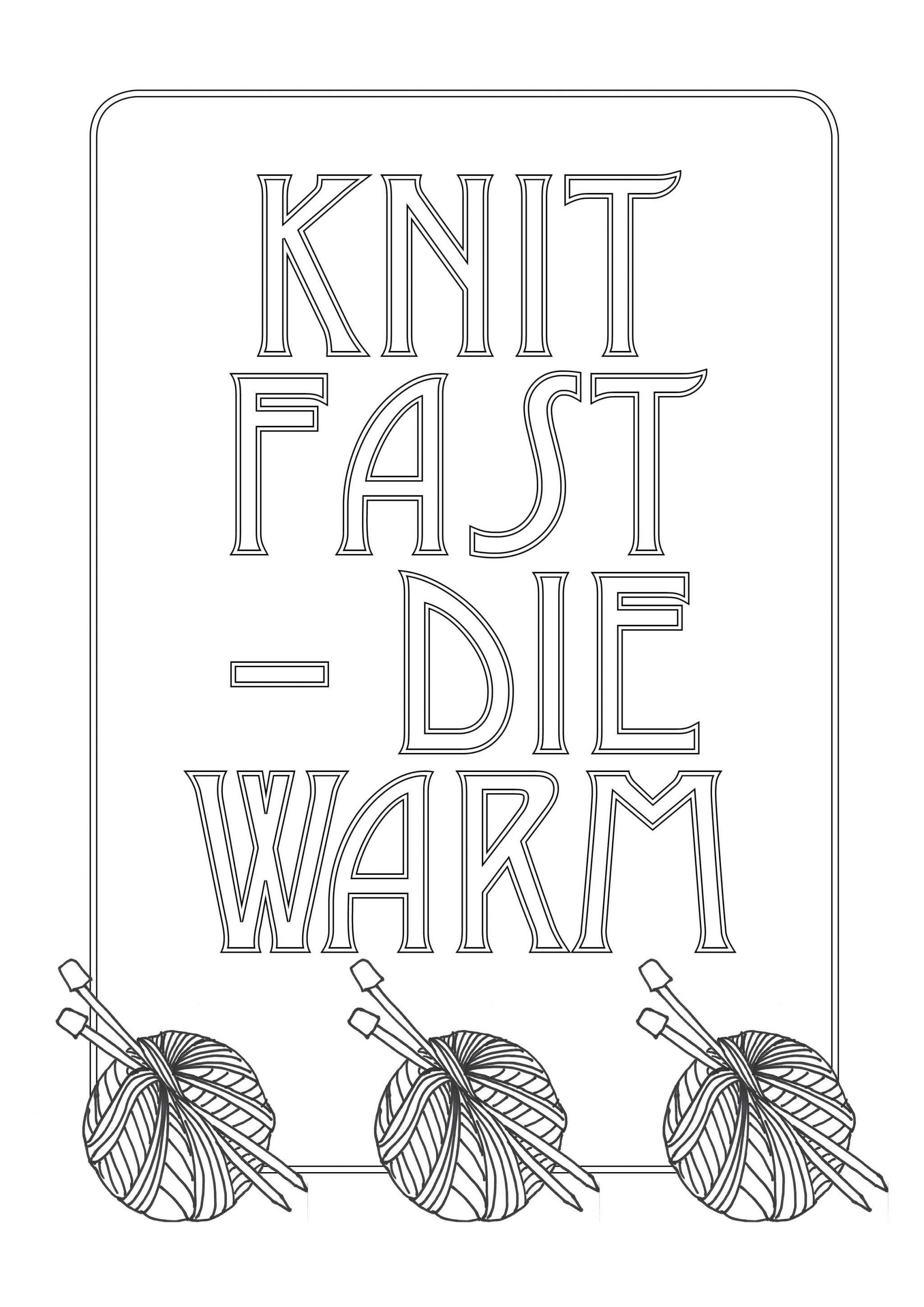 Download Knit Fast - Die Warm free coloring pages | Don't Be Such A Square