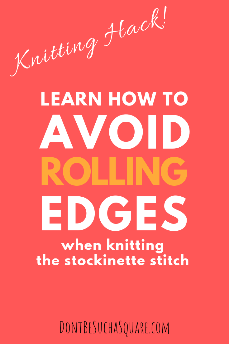 How to knit stockinette stitch without curling