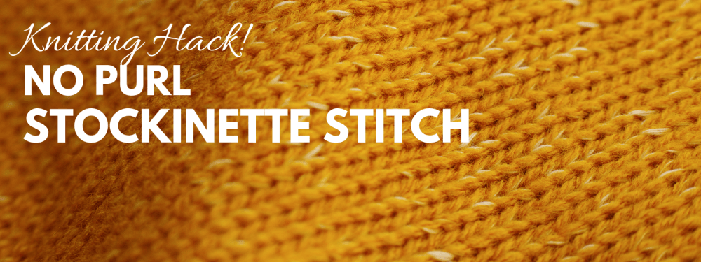 Don't Be Such a Square | Click to learn knitting in reverse | Knitting in Reverse let's you knit stockinette stitch without purling | Knitting backwards saves you time otherwise wasted on turning your work | This knitting hack makes short rows and following charts easier!