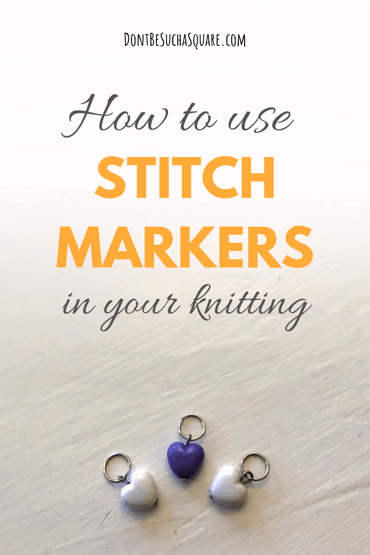 Don't Be Such a Square | How to use stitch markers in knitting