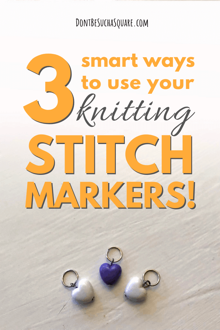 Don't Be Such a Square | How to use stitch markers in knitting