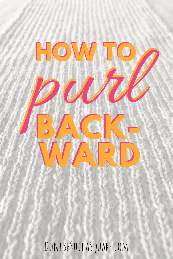 How To Purl Backwards – Learn this useful Knitting Hack from DontBeSuchaSquare.com
#Knitting #PurlBackwards #KnittingBackwards