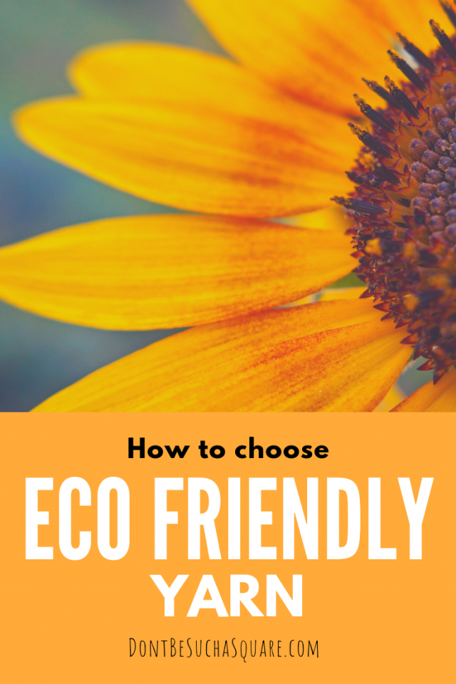 There are a lot of different yarns to choose from, how do you know which ones are eco friendly? This post will help you make sustainable choices when shopping for yarn. #ecoyarn #sustainable #yarn