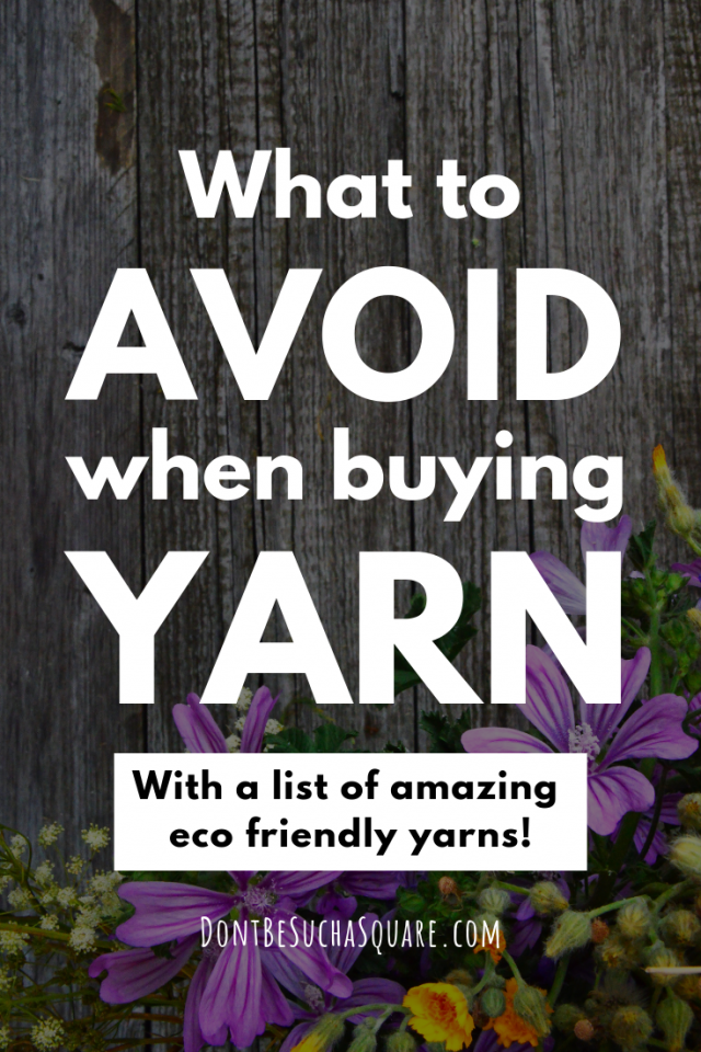 What to avoid when buying yarn – with a list of amazing eco friendly yarns! 
There are a lot of different yarns to choose from, how do you know which ones are eco friendly? This post will help you make sustainable choices when shopping for yarn. #ecoyarn #sustainable #yarn