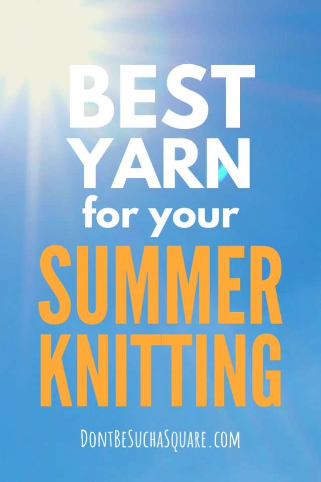 The Best Yarn for your Summer Knits! Click through to shop some beautiful summer yarns and get awesome tips on how to use them! #Knitting #KnittingYarn #SummerKnits #BestSummerYarns