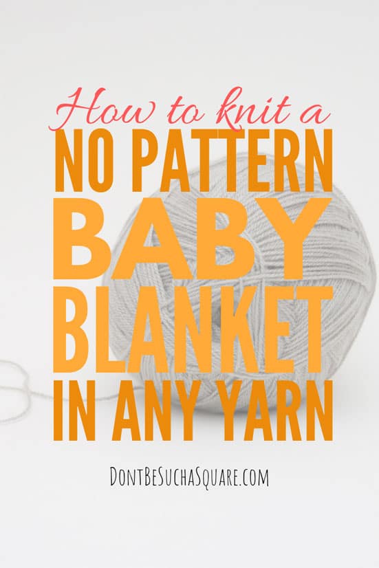 Knit The Easiest Knit A Baby Blanket Don T Be Such A Square