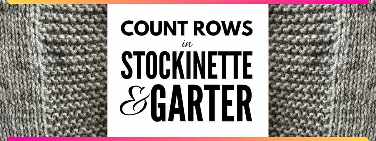 How to Count Rows in Knitting | Count rows in garter and stockinette stitch #garter #stockinette #knitting #CountRows