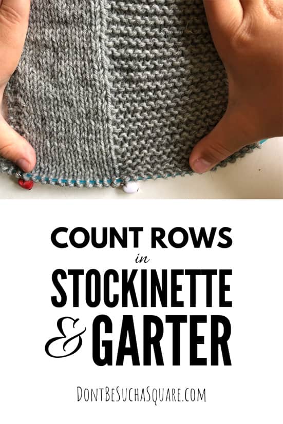 How to Count Rows in Garter stitch and Stockinette | Learn how to count rows in Knitting at dontbesuchasquare.com #Knitting #CountingRows #GarterStitch #StockinetteStitch