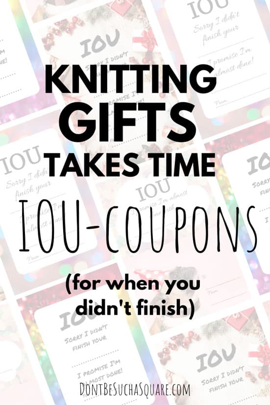 IOU-coupons for knitters | Knitting takes time, sometimes more time and you have. That's a boomer! But with this IOU-coupons you can turn a miscue to your advantage! Click to learn how and get the coupons! #IOU-coupons #Printable #KnittedGifts #HandmadeGifts