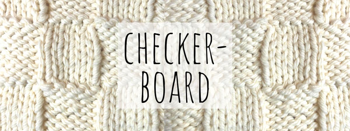 Checkerboard knitting stitch pattern | Don't Be Such a Square