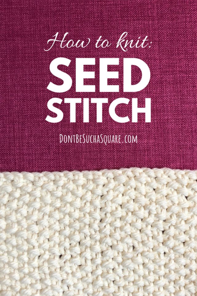 How to knit seed stitch. The seed stitch is a knitting stitch pattern perfect for beginners. It's easy to knit, look great and can be added to any type of project. #Knitting #KnittingStitchPattern #StitchPattern