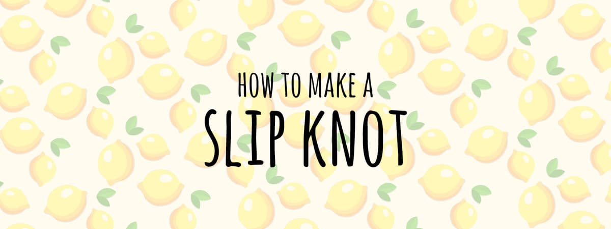 Tie a Slip Knot | Step-by-step Photo Instructions - Don't Be Such A Square
