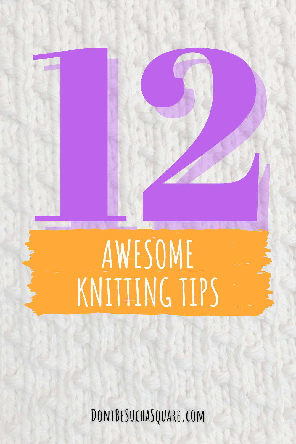 12 amazing knitting hacks!