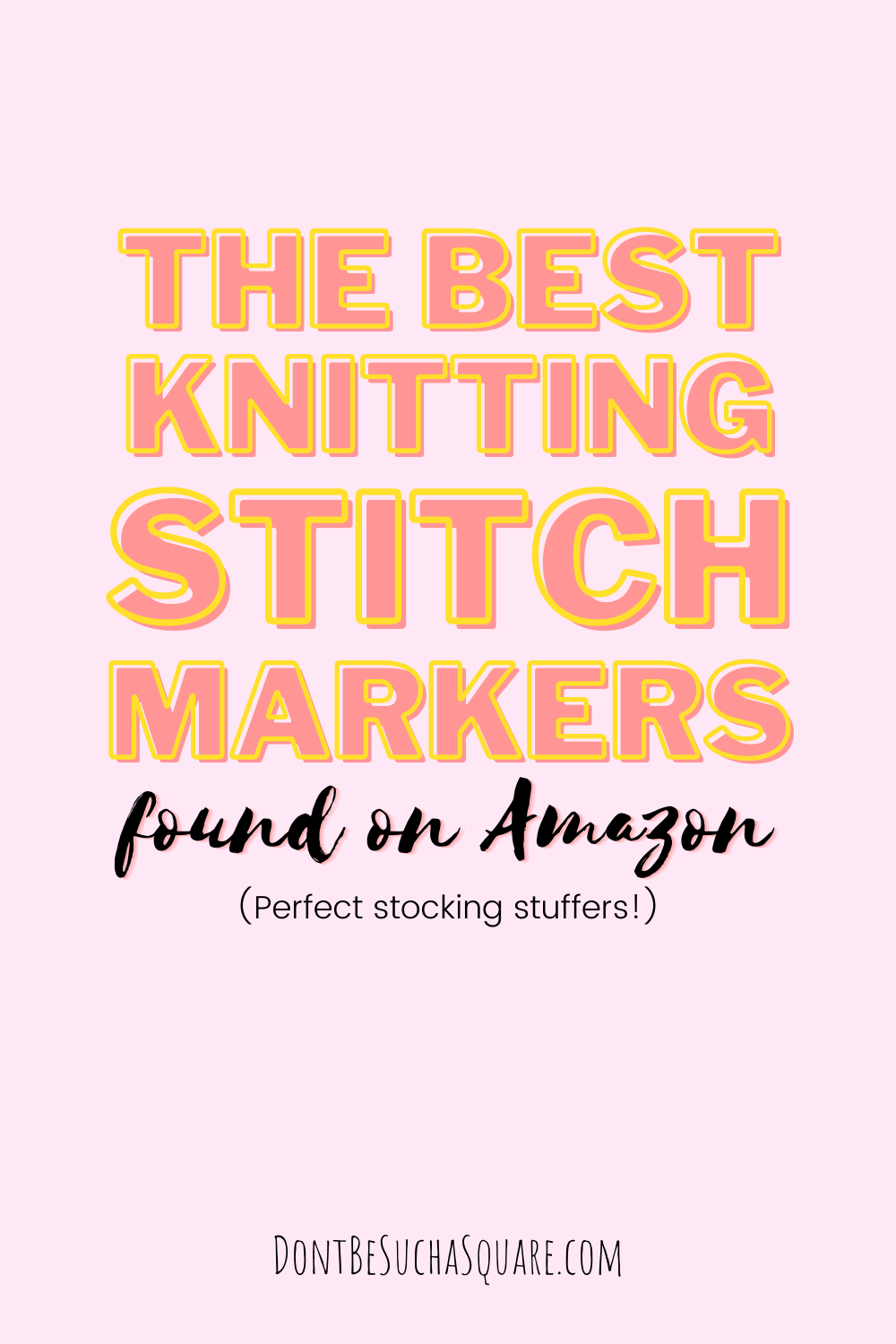 graphic saying The best knitting stitch markers