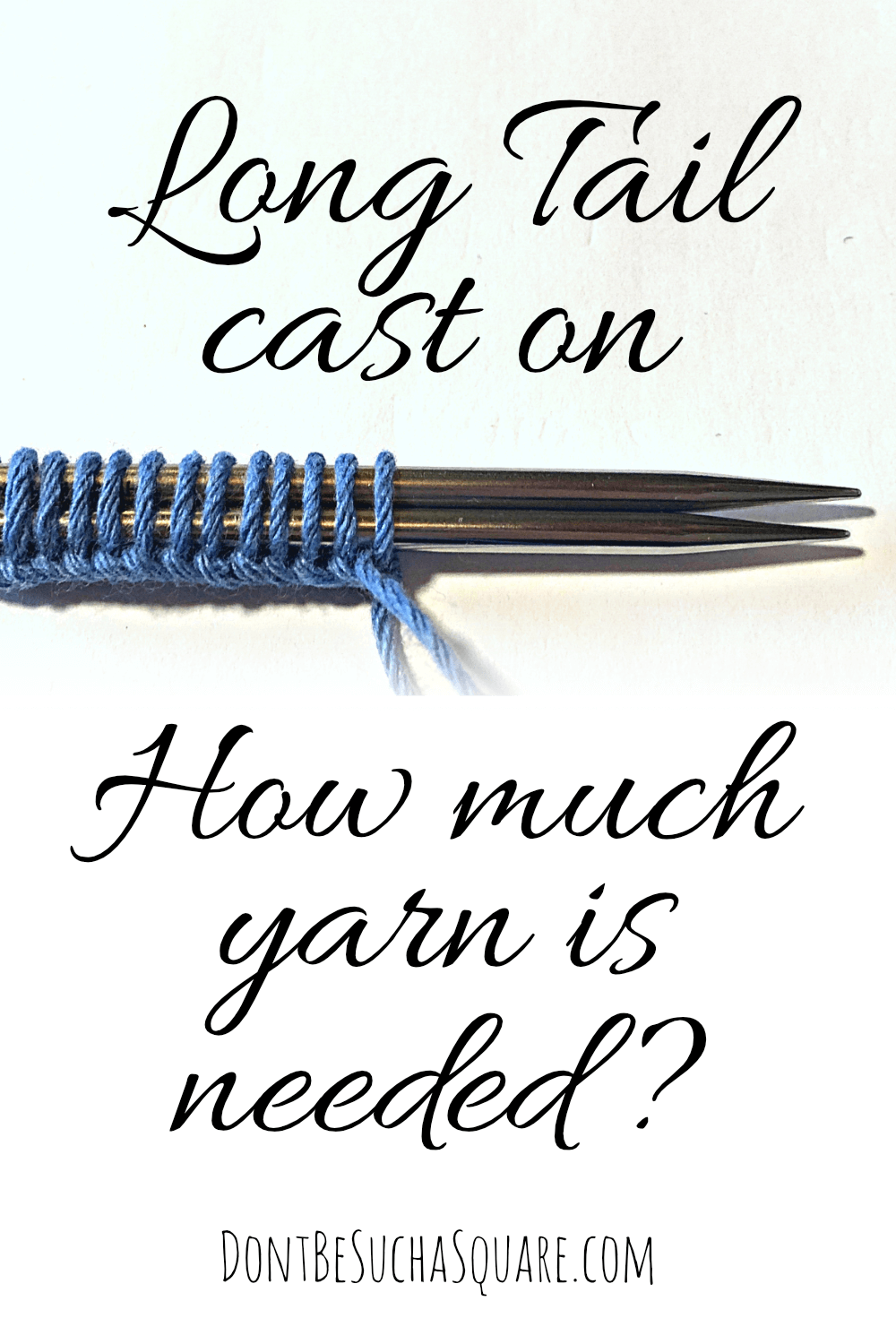 How much yarn is needed for a long tail cast on?