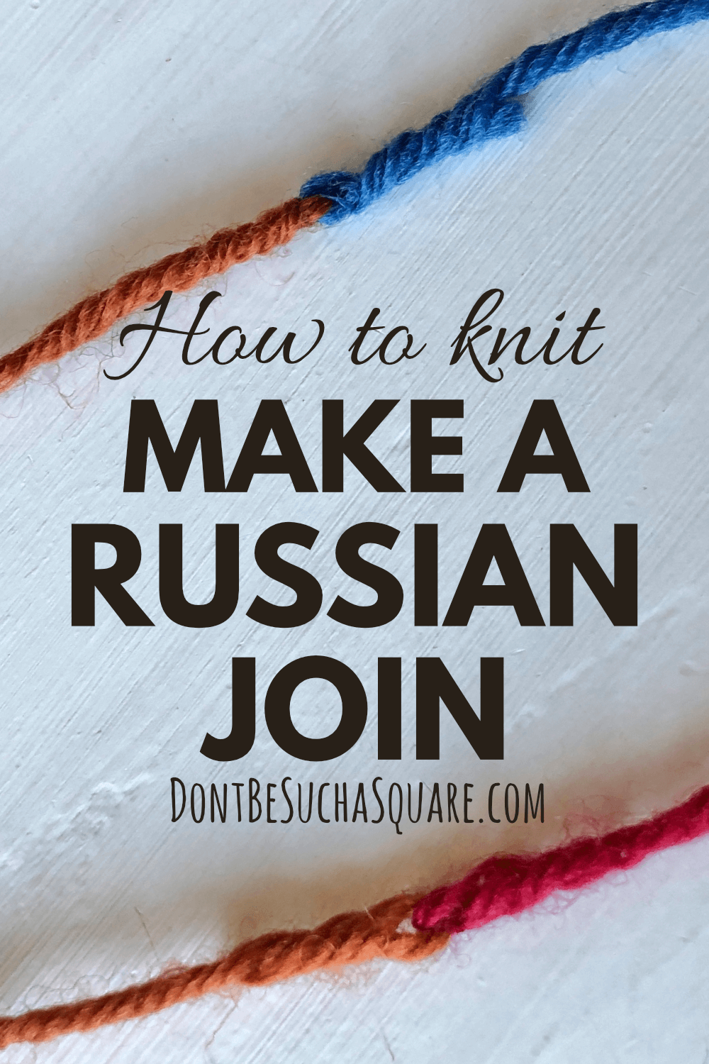 An image with yarn strands knotted together with russian joins. A text overlay says: how to knit make a russian join