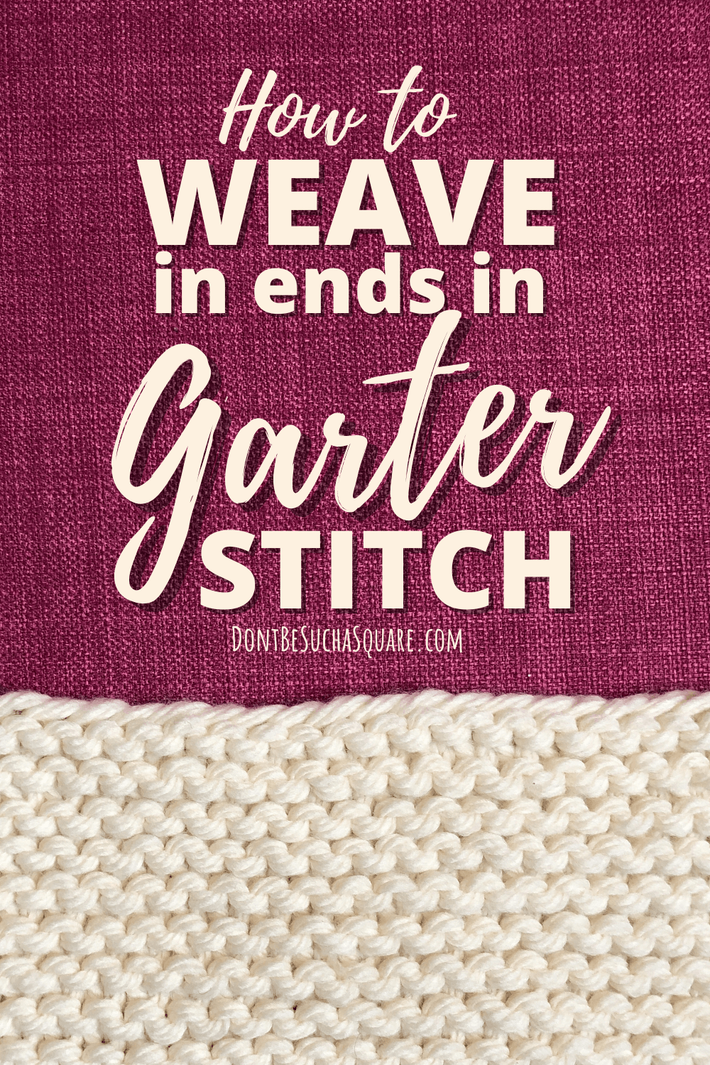 A piece of garter stitch knitting laying on a dark pink  woven fabric. The text "How to weave in ends in garter stitch" appears in white over the fabric
